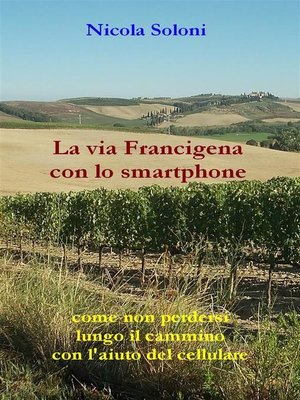 cover image of La via Francigena con lo smartphone (seconda edizione, anno 2020)